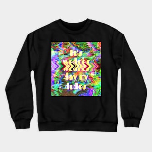 It's wednesday my dudes (glitch style) Crewneck Sweatshirt